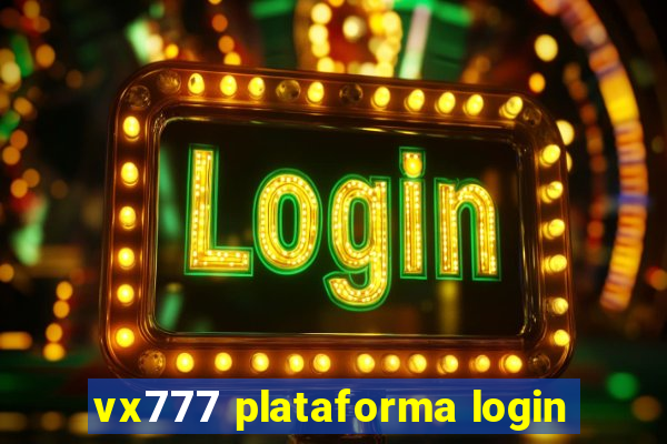 vx777 plataforma login